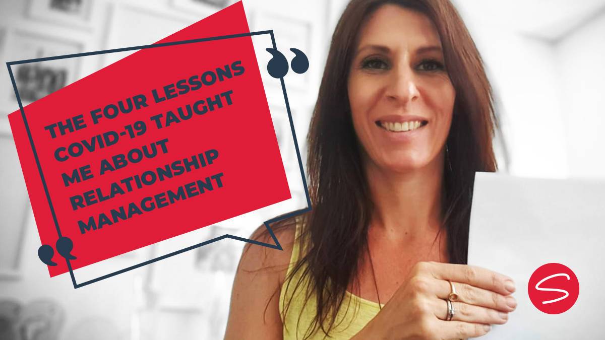 The four lessons COVID-19 taught me about relationship management